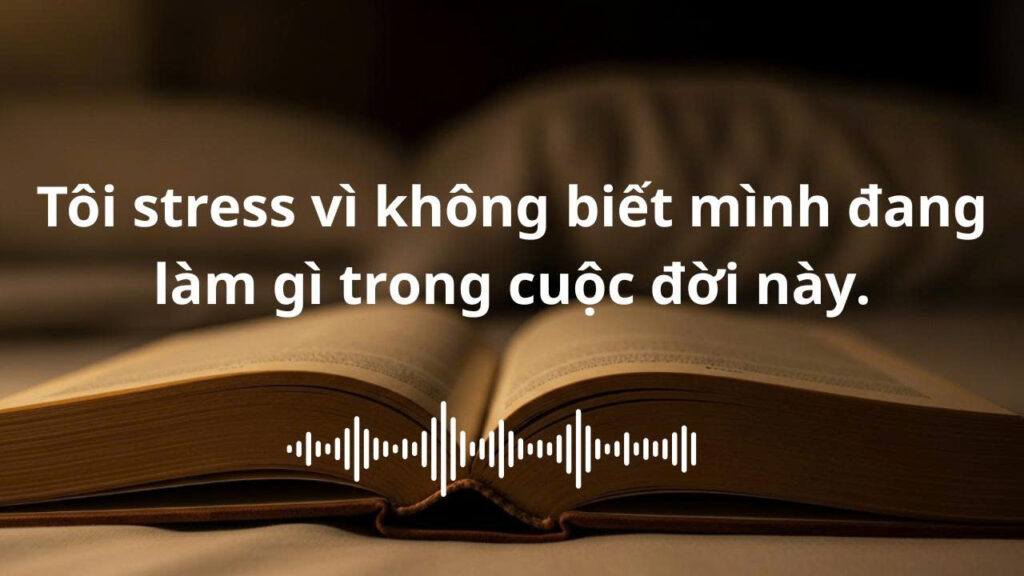 Podcast Sóng 24h: Tôi Stress Vì Không Biết Mình Muốn Gì Trong Cuộc Đời