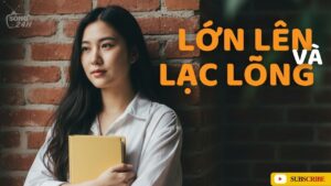 Lớn lên và Lạc lõng