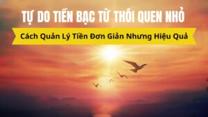 Podcast Sóng 24h: Tự do tiền bạc từ thói quen nhỏ | Quản lý tiền đơn giản – hiệu quả
