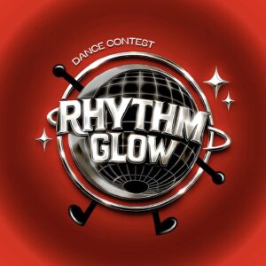 “Rhythm GLOW – Dance Contest 2025”: Sân chơi vũ đạo thắp lửa đam mê
