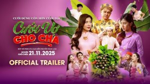 Phim điện ảnh “Cưới vợ cho cha” gia nhập đường đua phim chiếu rạp cuối năm