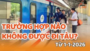 Từ 1-1-2026, trường hợp nào không được đi tàu?
