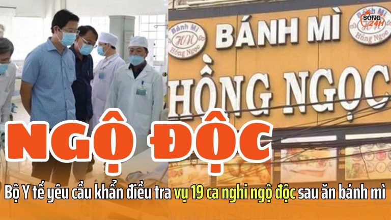 Bộ Y tế yêu cầu khẩn điều tra vụ 19 ca nghi ngộ độc sau ăn bánh mì